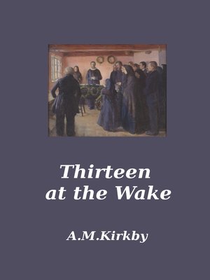 cover image of Thirteen at the Wake